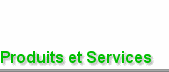Produits et Services